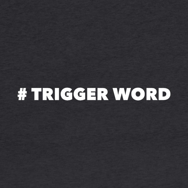 Trigger Word by mivpiv